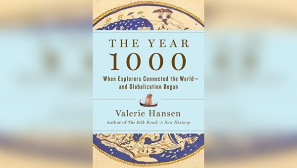 Giới thiệu sách:  Năm 1000: Khi các nhà thám hiểm kết nối thế giới — sự khởi đầu của toàn cầu hóa