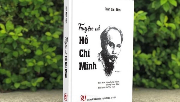 Truyện về Hồ Chí Minh - Cuốn sách quý về cuộc đời Bác Hồ