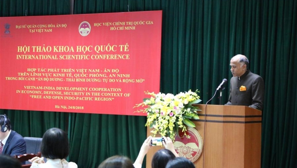 Bài phát biểu của Đại sứ Cộng hòa Ấn Độ tại Hội thảo khoa học quốc tế "Hợp tác phát triển Việt Nam - Ấn Độ trên lĩnh vực kinh tế, quốc phòng, an ninh trong bối cảnh Ấn Độ Dương - Thái Bình Dương: tự do và rộng mở"